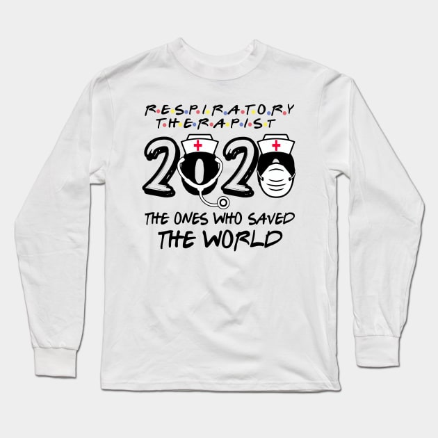 respiratory therapist 2020 the ones who saved the world Long Sleeve T-Shirt by DODG99